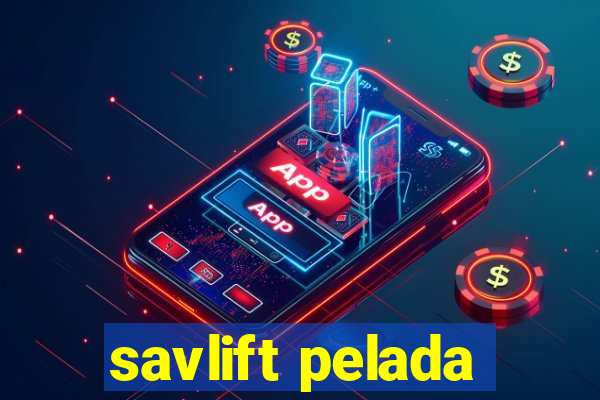 savlift pelada